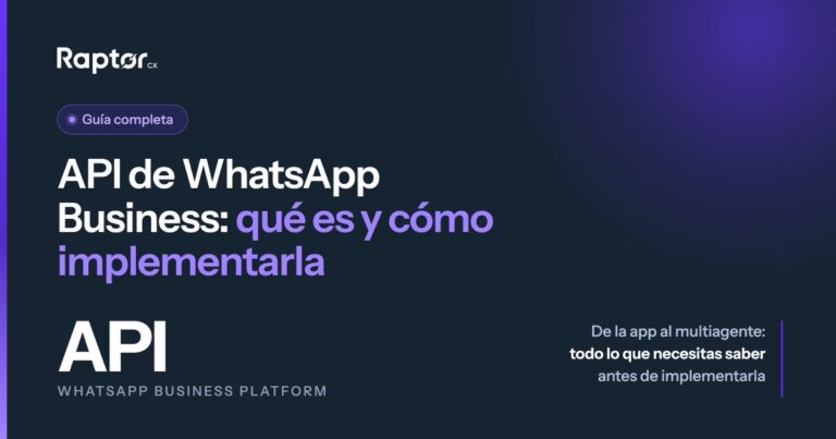 API de WhatsApp Business: guía completa sobre qué es, cómo implementarla y qué plataforma elegir.